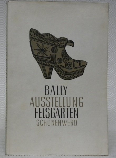 Bally Ausstellung Felsgarten Schönenwerd. Wilhelm Sulser Führer durch das Schuhmuseum … | Immagine principale