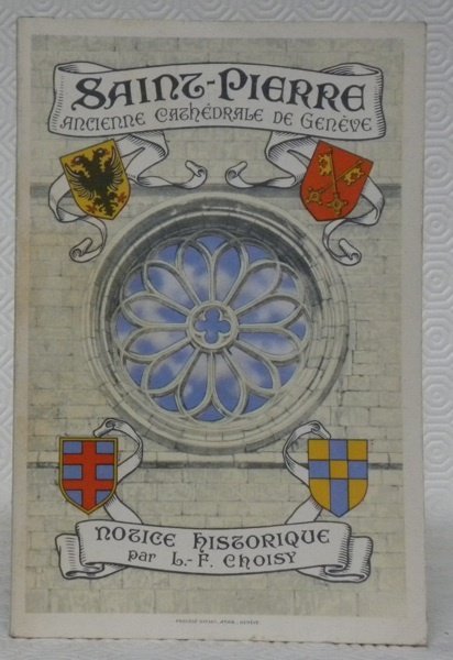Saint-Pierre. Ancienne cathédrale de Genève. Notice historique. | Immagine principale
