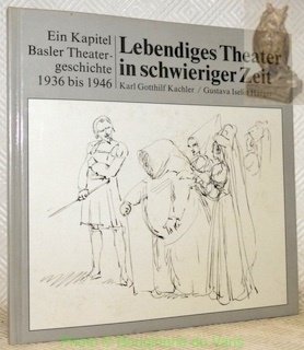 Lebendiges Theater in schwieriger Zeit. Ein Kapitel Basler, Theatergeschichte 1936 … | Immagine principale