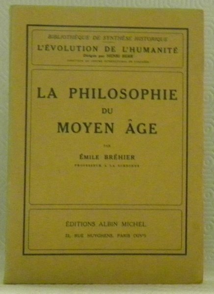 La philosophie du Moyen Âge. Collection “L’Evolution de l’Humanité”, synthèse … | Immagine principale