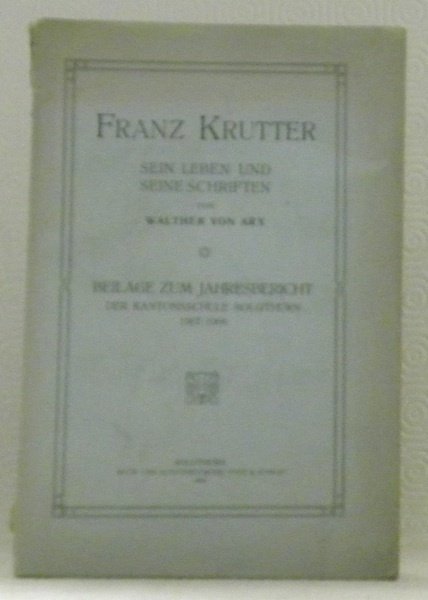 FRANZ KRUTTER sein Leben und seine Schriften. | Immagine principale