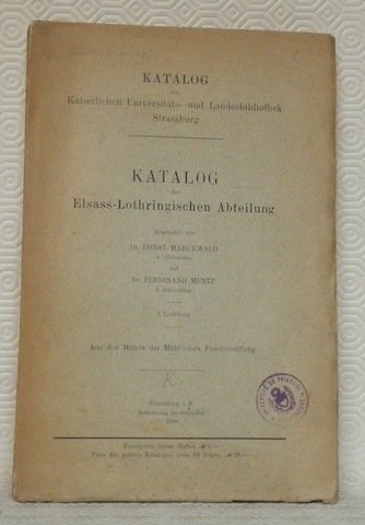 Katalog der Elsass-Lothringischen Abteilung. 1. Lieferung: Aus den Mitteln der … | Immagine principale