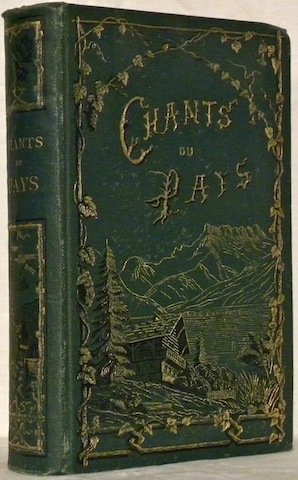 Chants du Pays. Album lyrique de la Suisse romande.