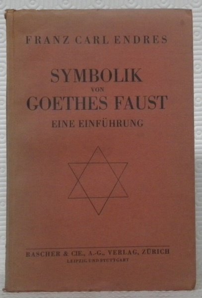 Symbolik von Goethes Faust. Eine Einführung.