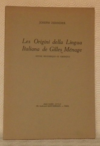 Les Origini della Lingua Italiana de Gilles Ménage. Etude historique …