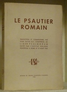 Le Psautier Romain. Traduction et commentaire, par Dom Savin Ely, … | Immagine principale