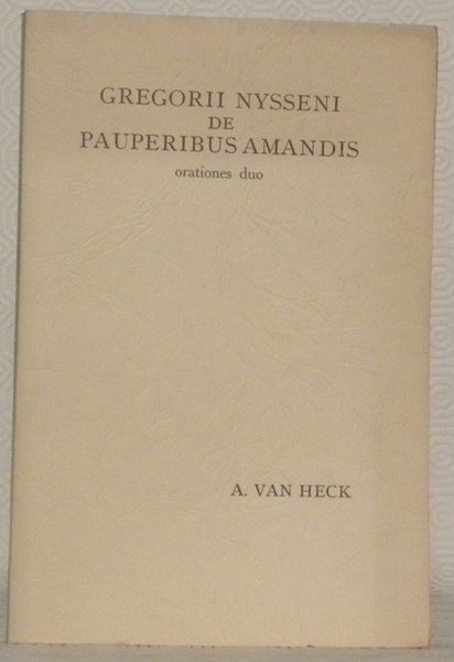 Gregorii Nysseni de Pauperibus amandis orationes duo.