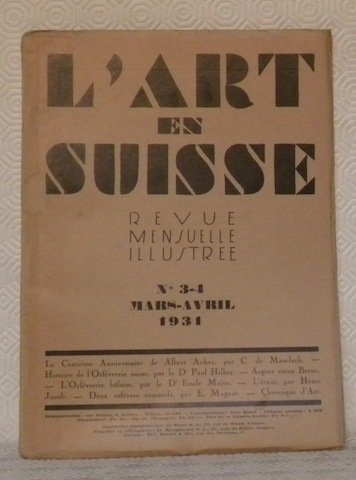 L’art en Suisse. Revue Mensuelle Illustrée. N° 3-4, Mars-Avril 1931. …