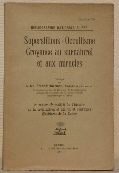 Superstitions. Occultisme. Croyance au surnaturel et aux miracles. 1er cahier …