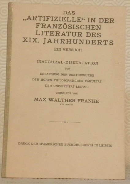 Das “artifizielle” in der französischen Literatur des XIX. Jahrhunderts. Diss.