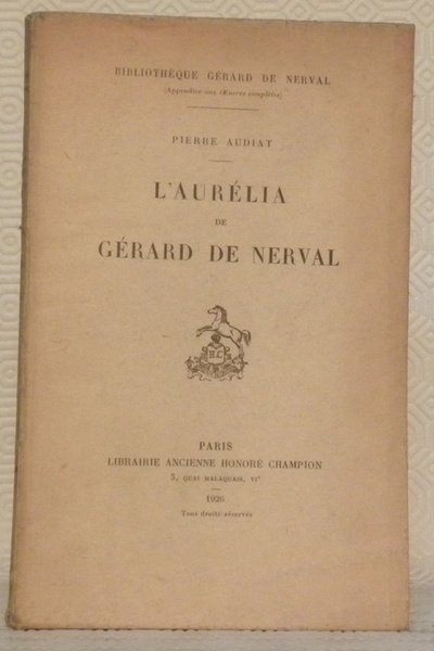 L’aurélia de Gérard de Nerval. Collection Bibliothèque Gérard de Nerval.
