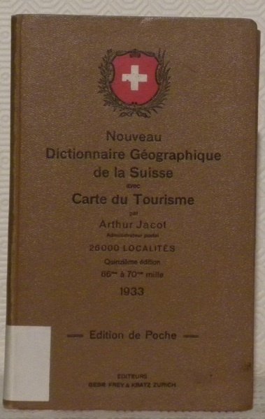 Nouveau Dictionnaire Géographique de la Suisse avec Carte du Tourisme. …