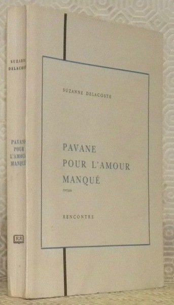 Pavane pour l’amour manqué. Roman.