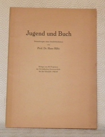 Jugend und Buch. Betrachtungen eines Schulbibliothekars. Beilage zum 86. Programm …