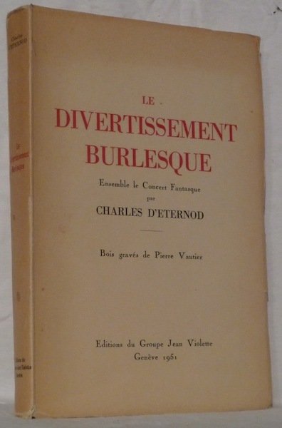 Le divertissement burlesque. Bois gravés de P. Vautier.