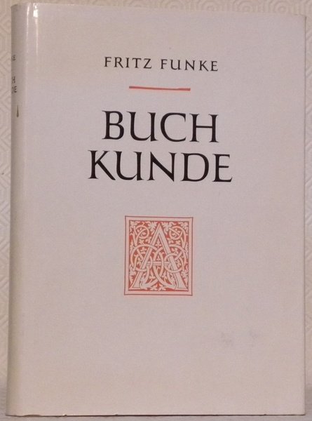Buchkunde. Ein Überblick über die Geschichte des Buch- und Schrifttwesens. … | Immagine principale