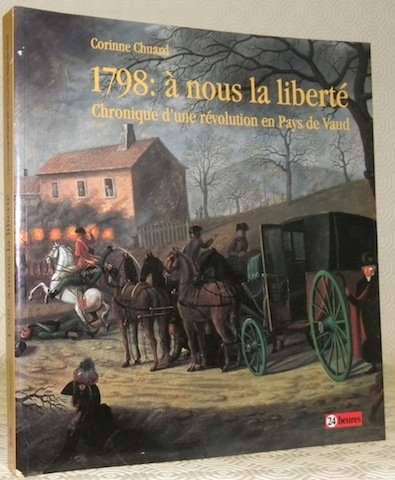 1798: à nous la liberté. Chronique d’une révolution en Pays … | Immagine principale