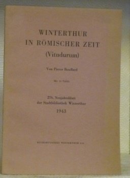 Winterthur in römischer Zeit (Vitudurum). Mit 15 Tafeln. 26. Neujahrsblatt … | Immagine principale