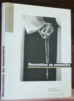 Rencontres au monastère. Préface de G. Haldas.