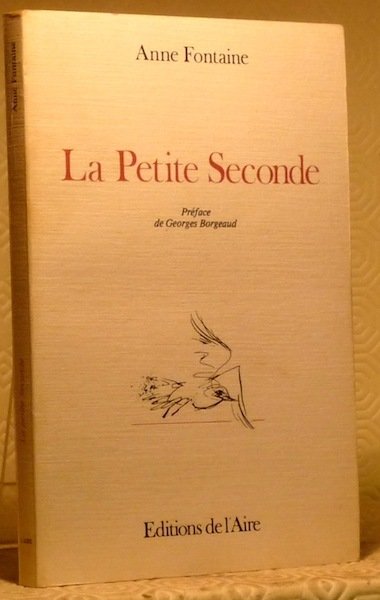 La petite seconde. Préface Georges Borgeaud.