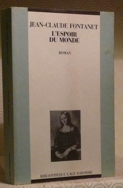 L’espoir du monde. Roman.