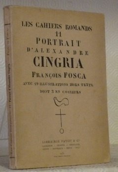 Portrait d’Alexandre Cingria. Avec 19 illustrations hors texte dont 3 …