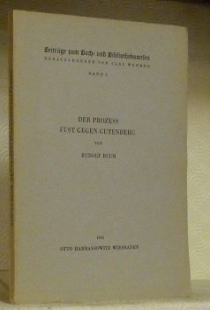 Der Prozess Fust gegen Gutenberg. Beiträge zum Buch- und Bibliothekswesen Band 2.