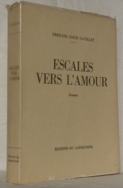 Escales vers l’Amour. Roman.