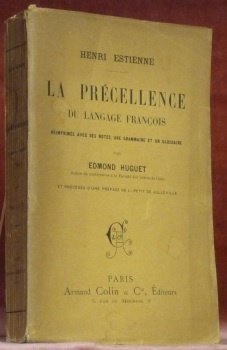 La précellence du langage françois. Réimprimée avec des notes, une … | Immagine principale