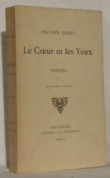 Le coeur et les yeux. Premières et nouvelles poésies. 4e …