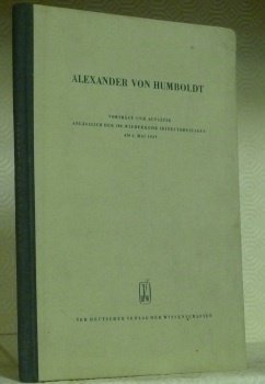 ALEXANDER VON HUMBOLDT. Vorträge und Aufsätze anlässlich der 100. Wiederkehr … | Immagine principale