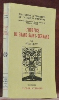 L’Hospice du Grand Saint-Bernard. “Institutions et Traditions de la Suisse … | Immagine principale