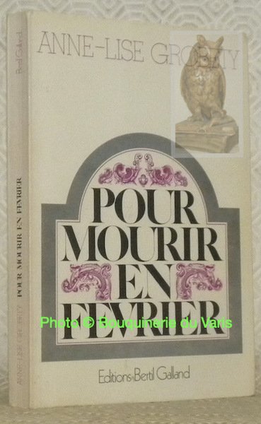 Pour mourir en février.