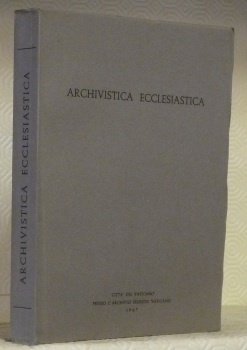 Archivistica ecclesiastica. Pubblicazioni della Pontifica Commissione per gli Archivi Ecclesiastici …