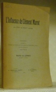 L’influence de Clément Marot aux XVIIme et XVIIIme siècles. Thèse. | Immagine principale