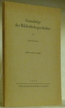 Grundzüge der Bibliotheksgeschichte. Fünfte, erweiterte Auflage. | Immagine principale