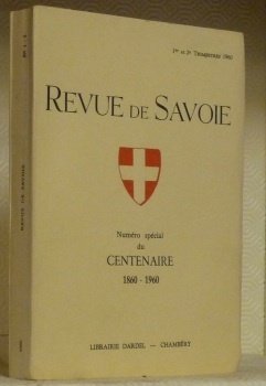 REVUE DE SAVOIE. Numéro spécial du Centenaire 1860-1960. | Immagine principale
