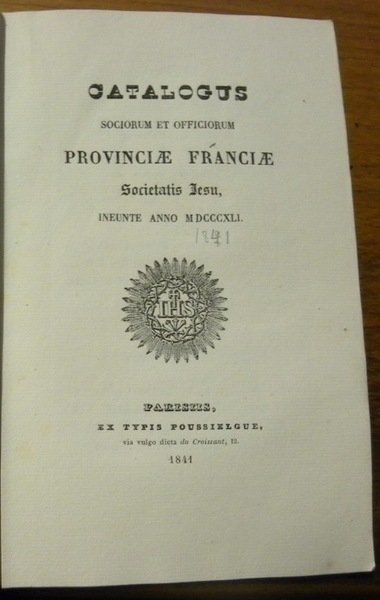 AD MAJOREM DEI GLORIAM. Catalogus Sociorum et Officiorum Provinciae Franciae … | Immagine principale