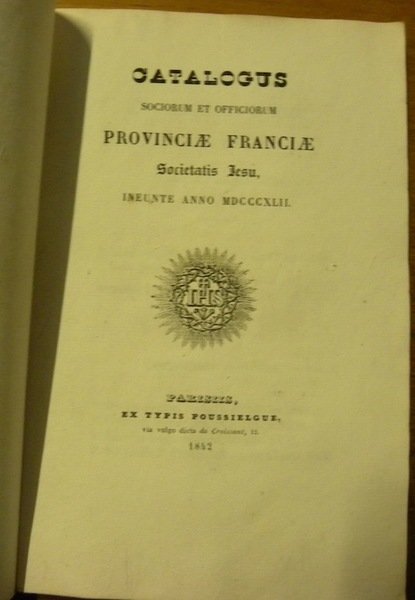 AD MAJOREM DEI GLORIAM. Catalogus Sociorum et Officiorum Provinciae Franciae … | Immagine principale