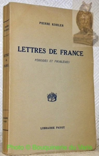 Lettres de France. Périodes et problèmes.