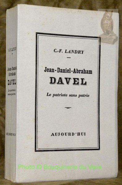 Jean-Daniel- Abraham Davel. Le patriote sans patrie.