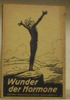 Wunder der Hormone. Ein Buch für jedermann! III. Auflage. | Immagine principale