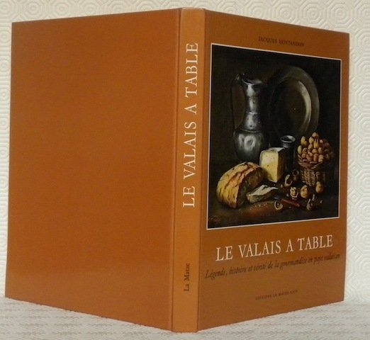 Le Valais à table. Légende, histoire et vérité de la … | Immagine principale