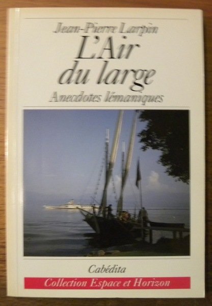 L’air du large. Anecdotes lémaniques. 1980 - 1991. Collection Espace … | Immagine principale
