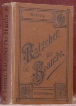 Ratgeber für Reichs-, Staats- u. kommunalbeamte. Eine Zusammenstellung der Beamten-Gesetzgebung … | Immagine principale