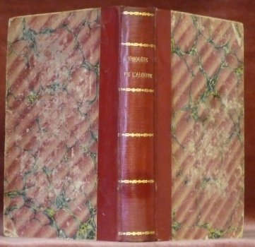 Histoire de la conquête du l’Algérie. Ecrite sur des documents …