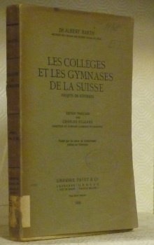 Les collèges et les gymnases de la Suisse. Projets de …