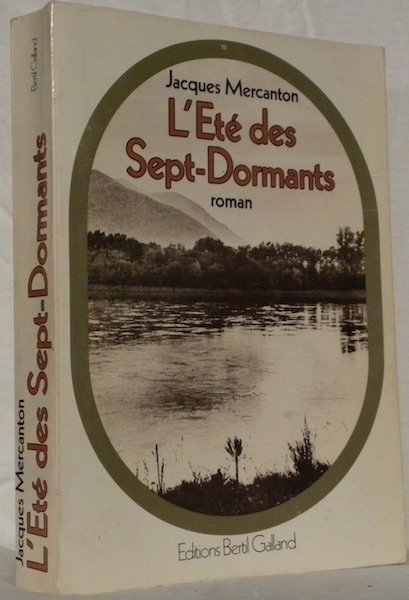 L’été des Sept-Dormants. Roman.