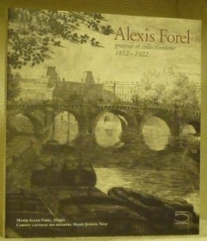 Alexis Forel: graveur et collectionneur 1852-1922. Avec les contributions de … | Immagine principale
