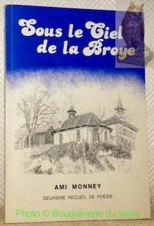 Sous le ciel de la Broye. Deuxième recueil de poésie.